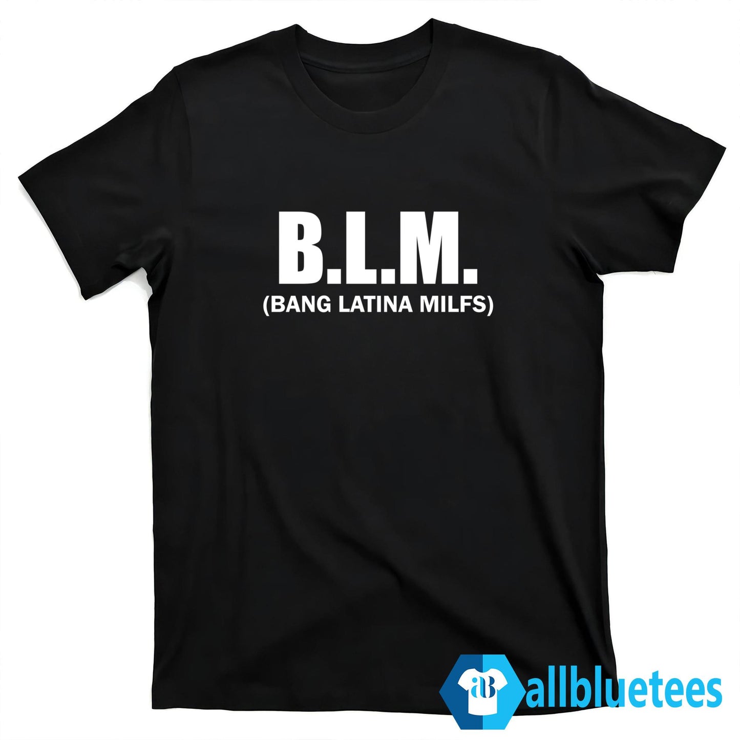 BLM Bang Latina Milfs Shirt