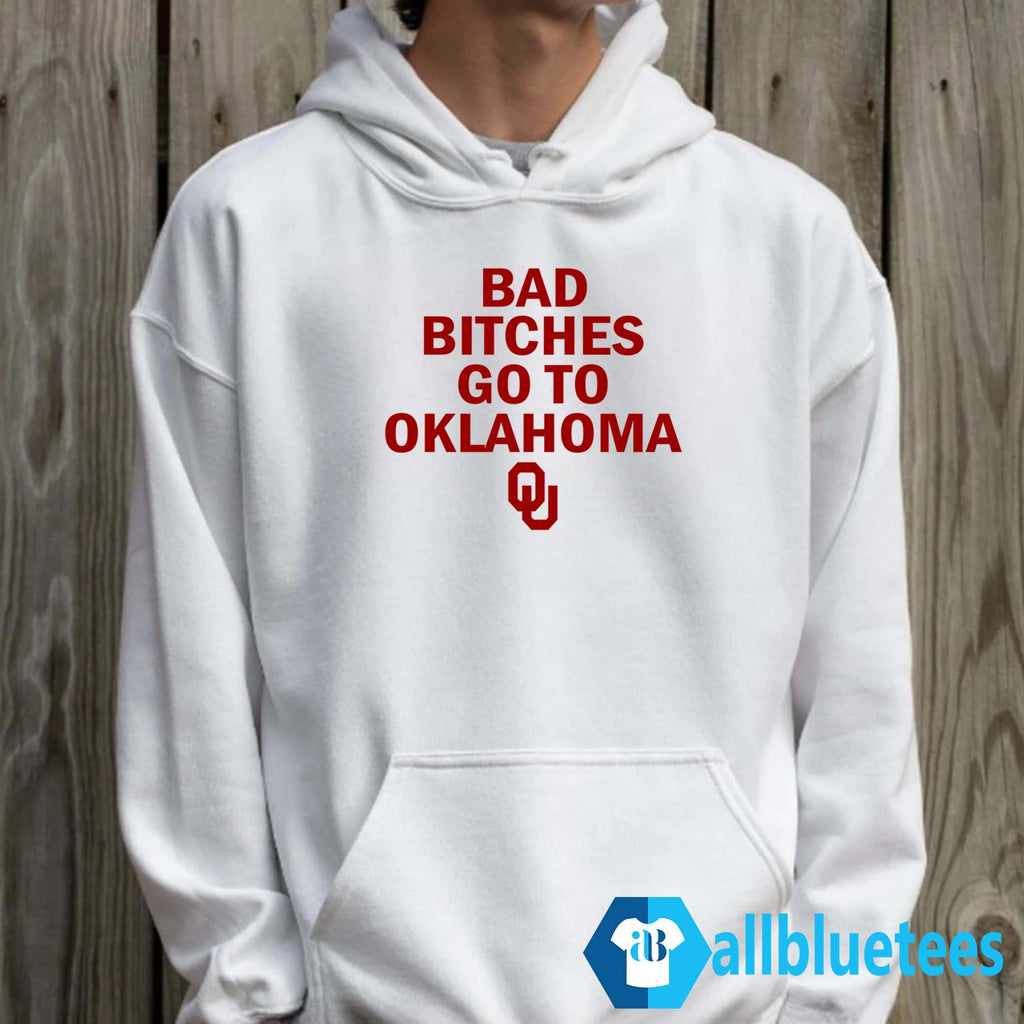 Bad Bitches Go To Oklahoma Shirt