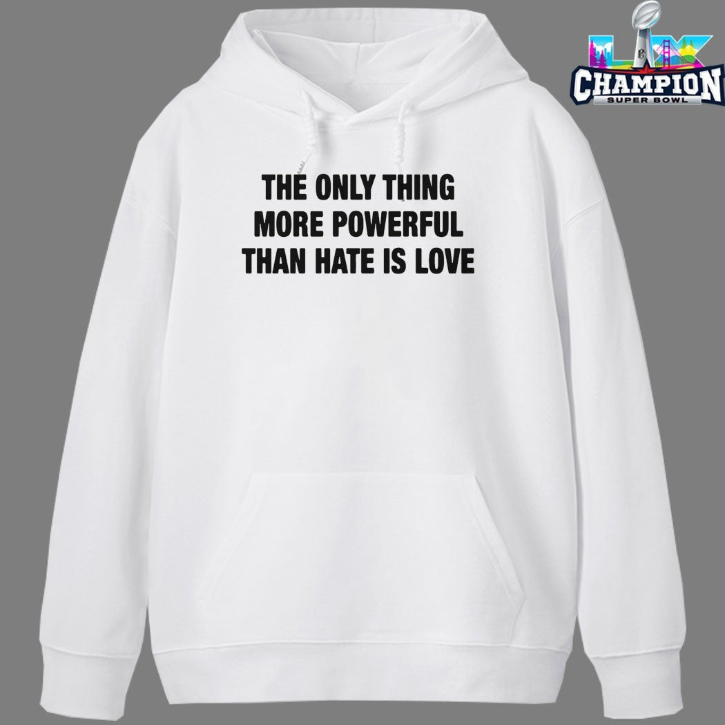 Bad Bunny The Only Thing More Powerful Than Hate Is Love T-Shirts