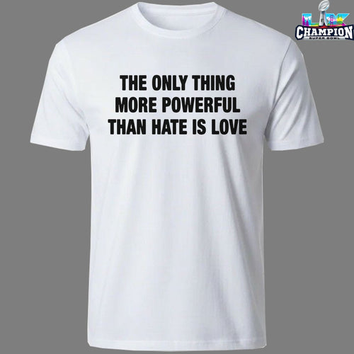 Bad Bunny The Only Thing More Powerful Than Hate Is Love T-Shirts