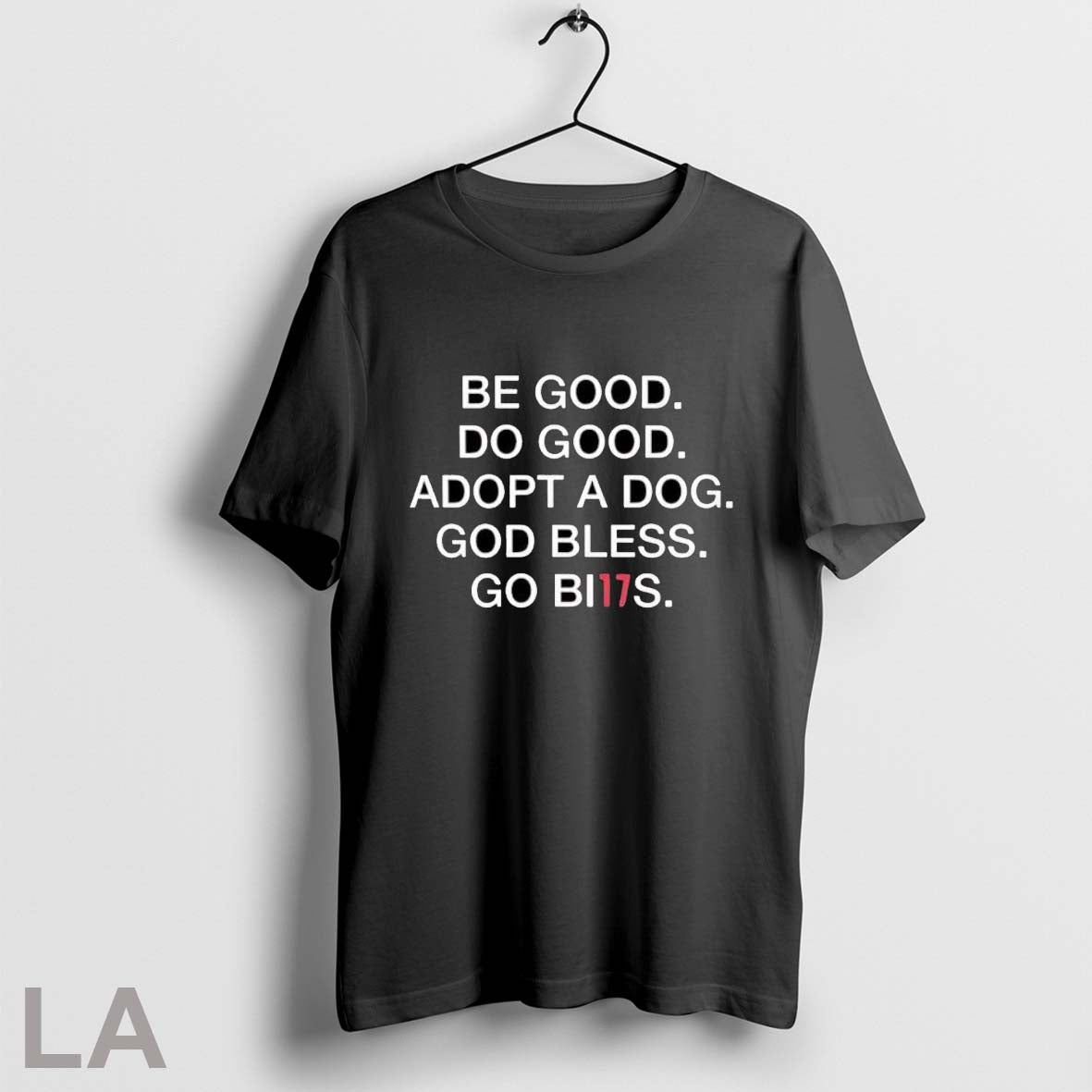 Be Good Do Good Adopt A Dog God Bless Go Bills