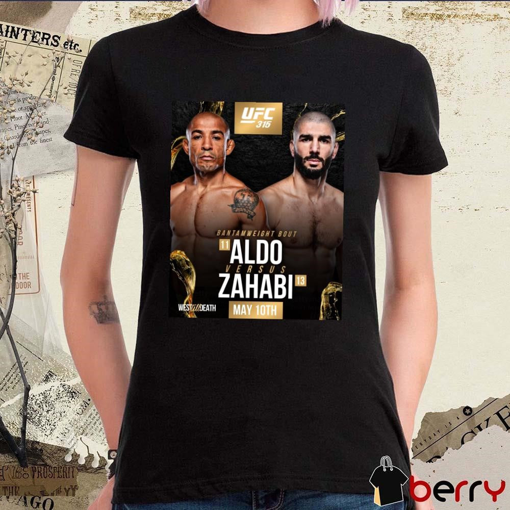 Poster UFC 315 Bantamweight Bout Jose Aldo vs Aiemann Zahabi 05 10 2025 West Till Death t-shirt