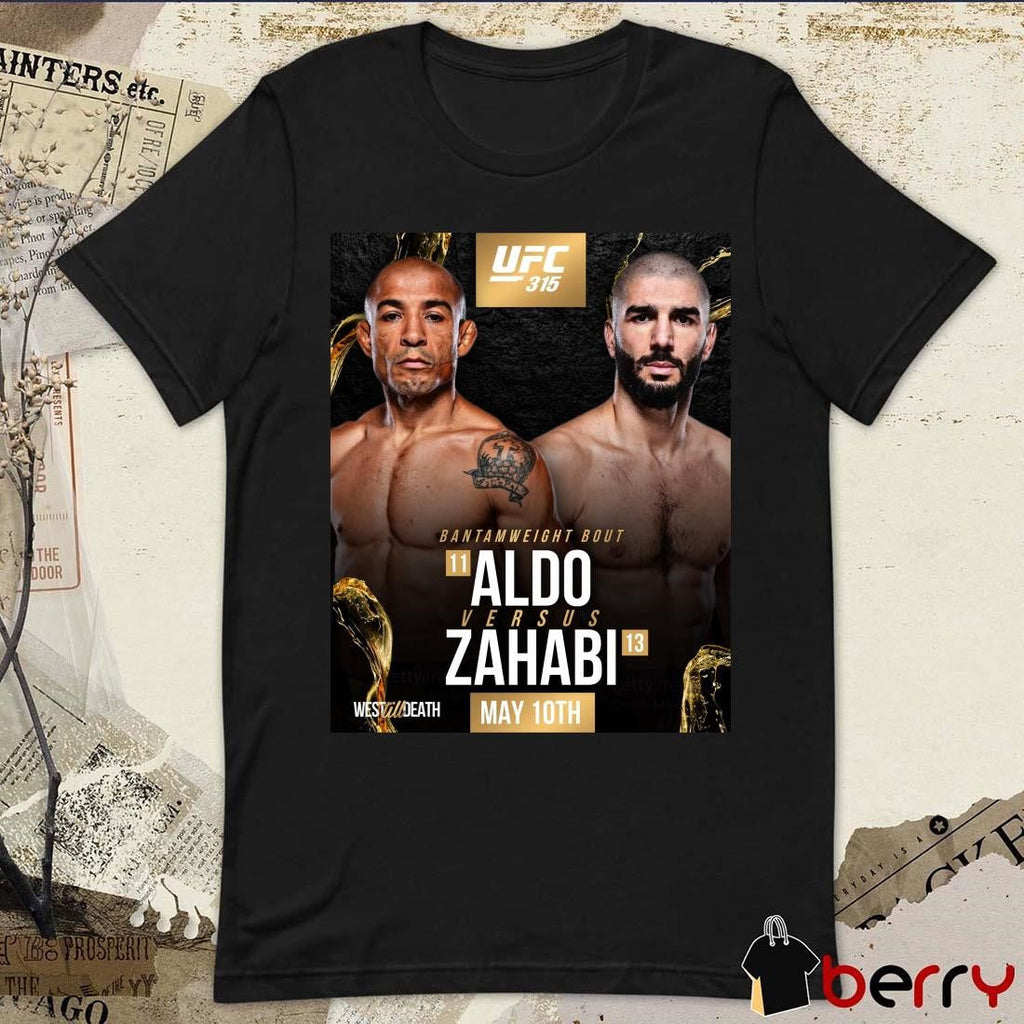 Poster UFC 315 Bantamweight Bout Jose Aldo vs Aiemann Zahabi 05 10 2025 West Till Death t-shirt