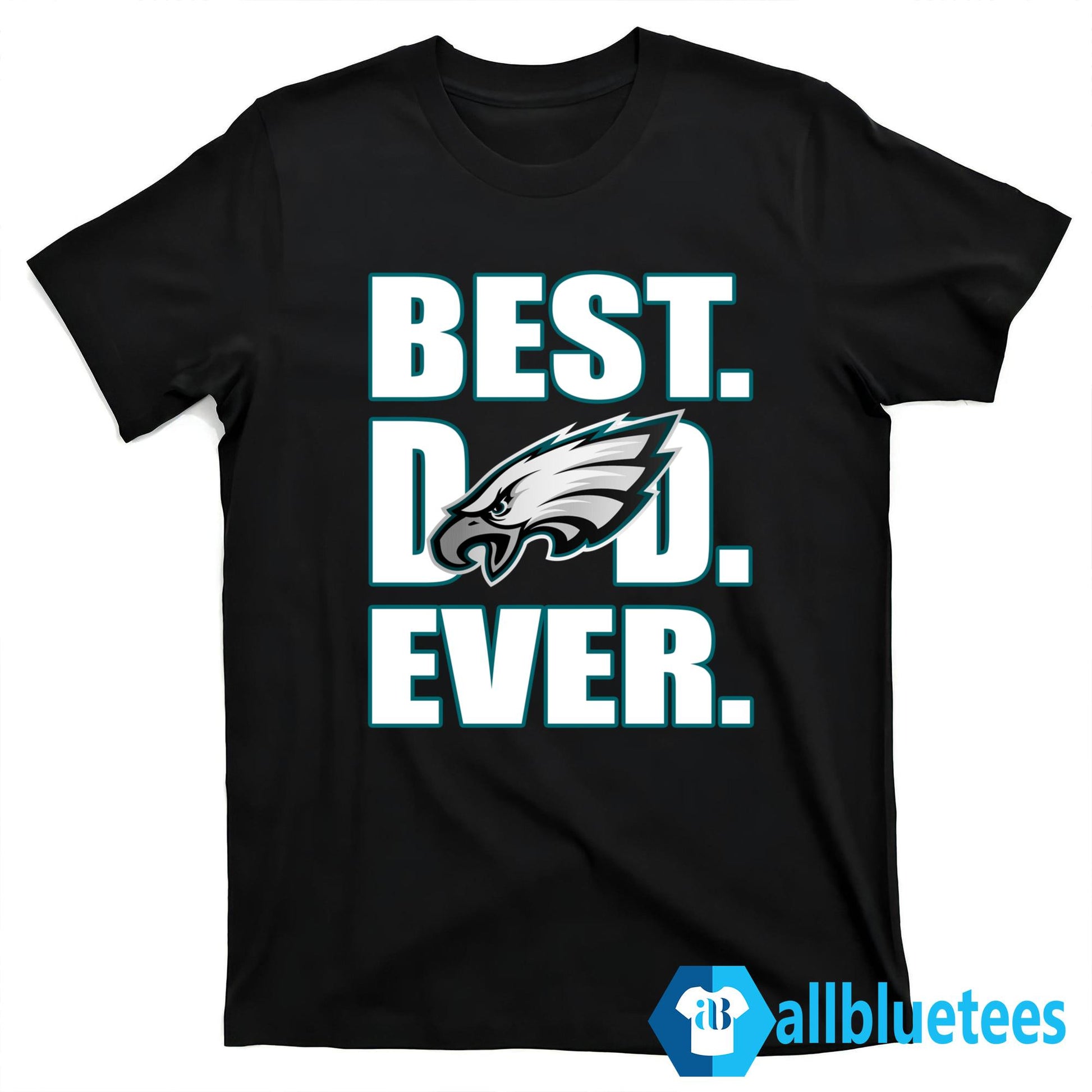 Dad Ever Eagles Shirt