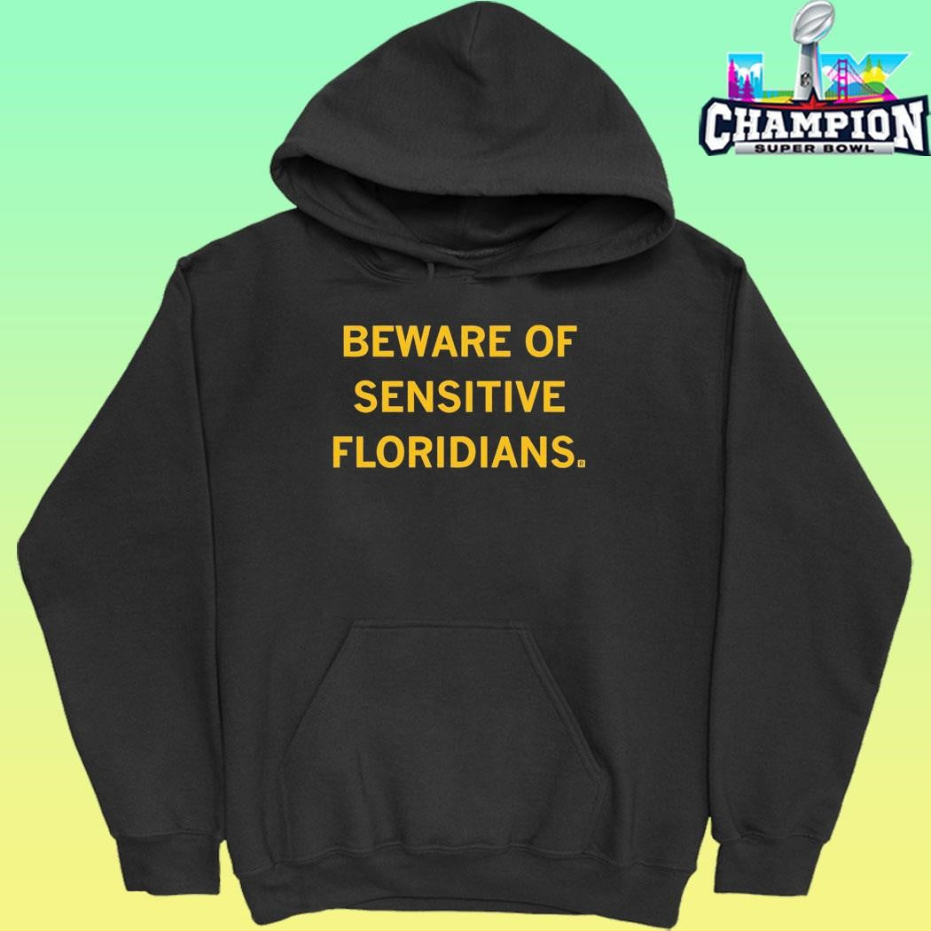 Beware Of Sensitive Floridians Shirt