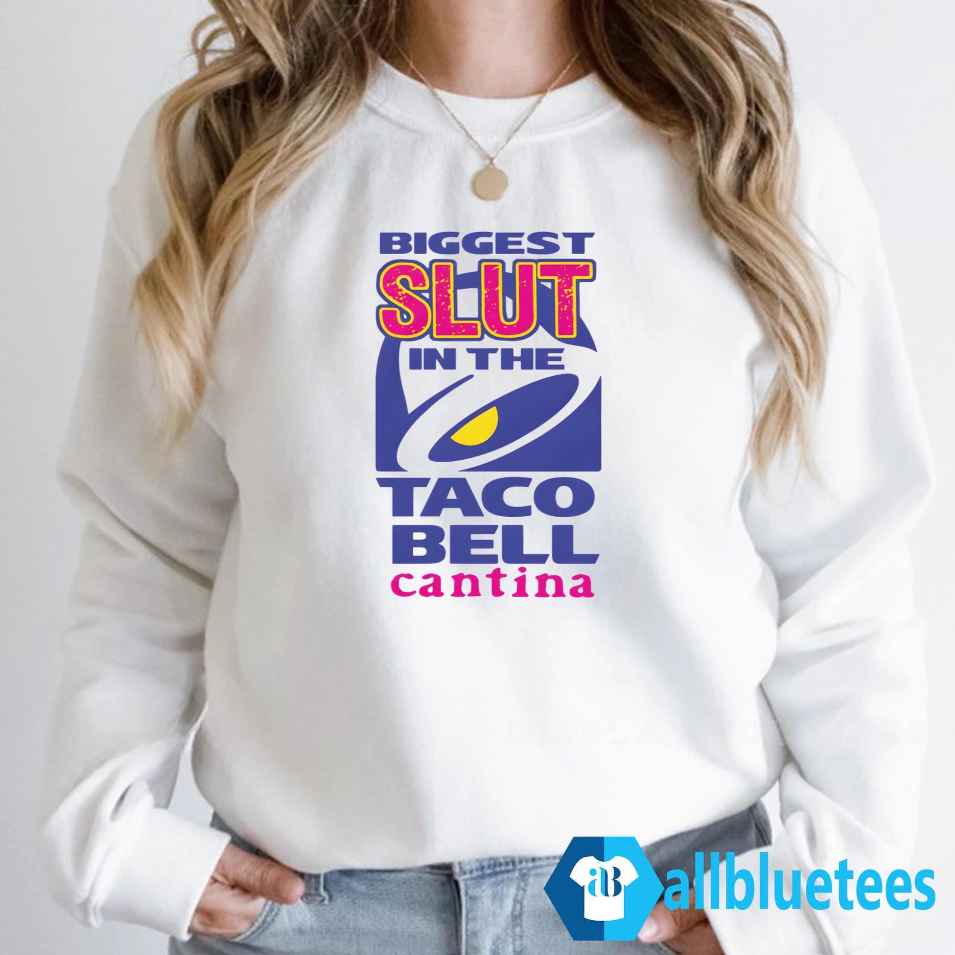 Biggest Slut In The Taco Bell Cantina Shirt