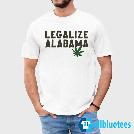 Birmingham Mayor Legalize Alabama Shirt