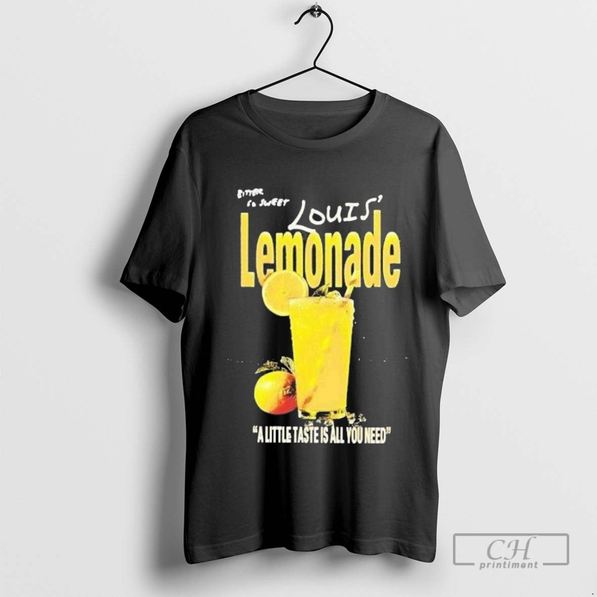 Bitter So Sweet Louis Lemonade A Little Taste Is All You Need T Shirt Sweater