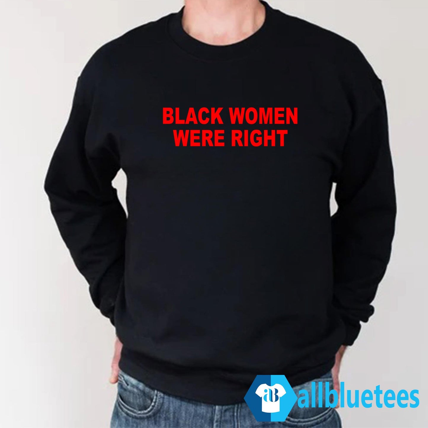 Black Women Were Rights Shirt