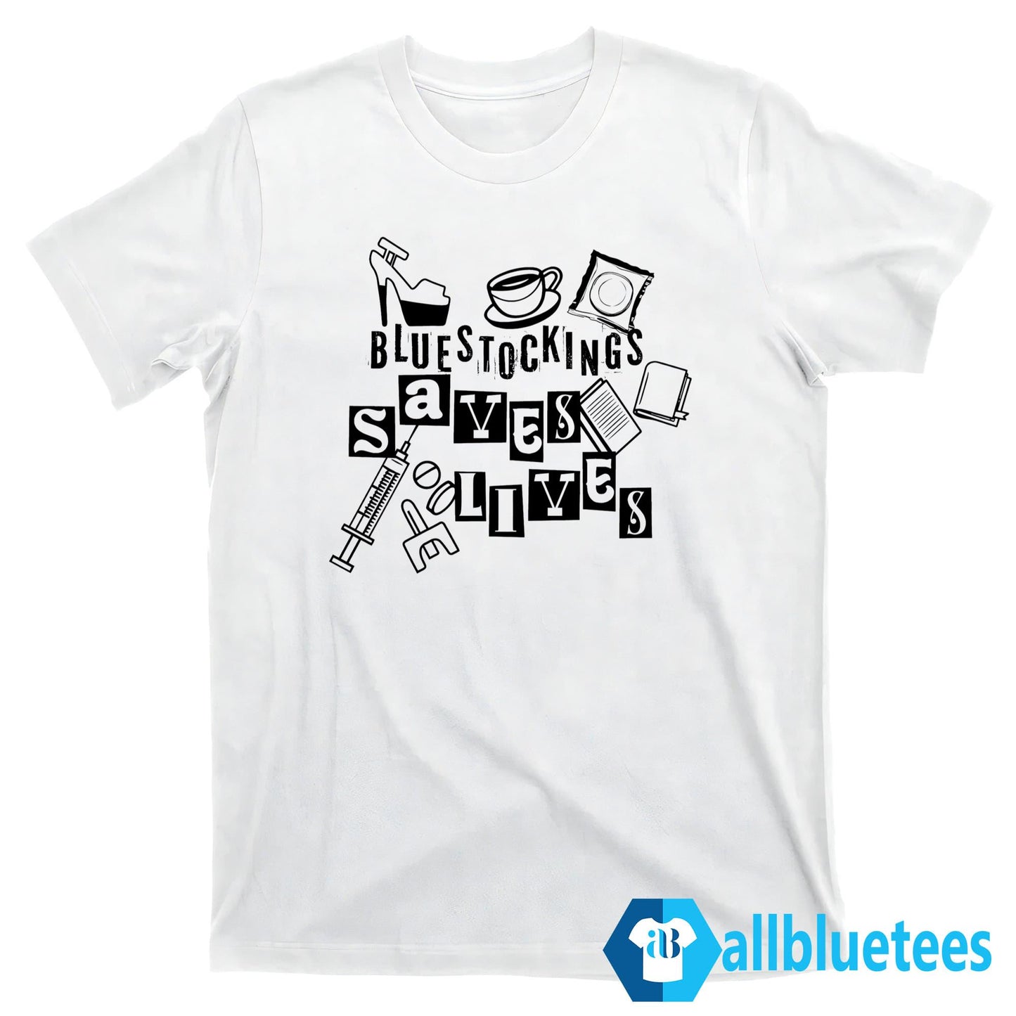 Bluestockings Saves Lives Shirt