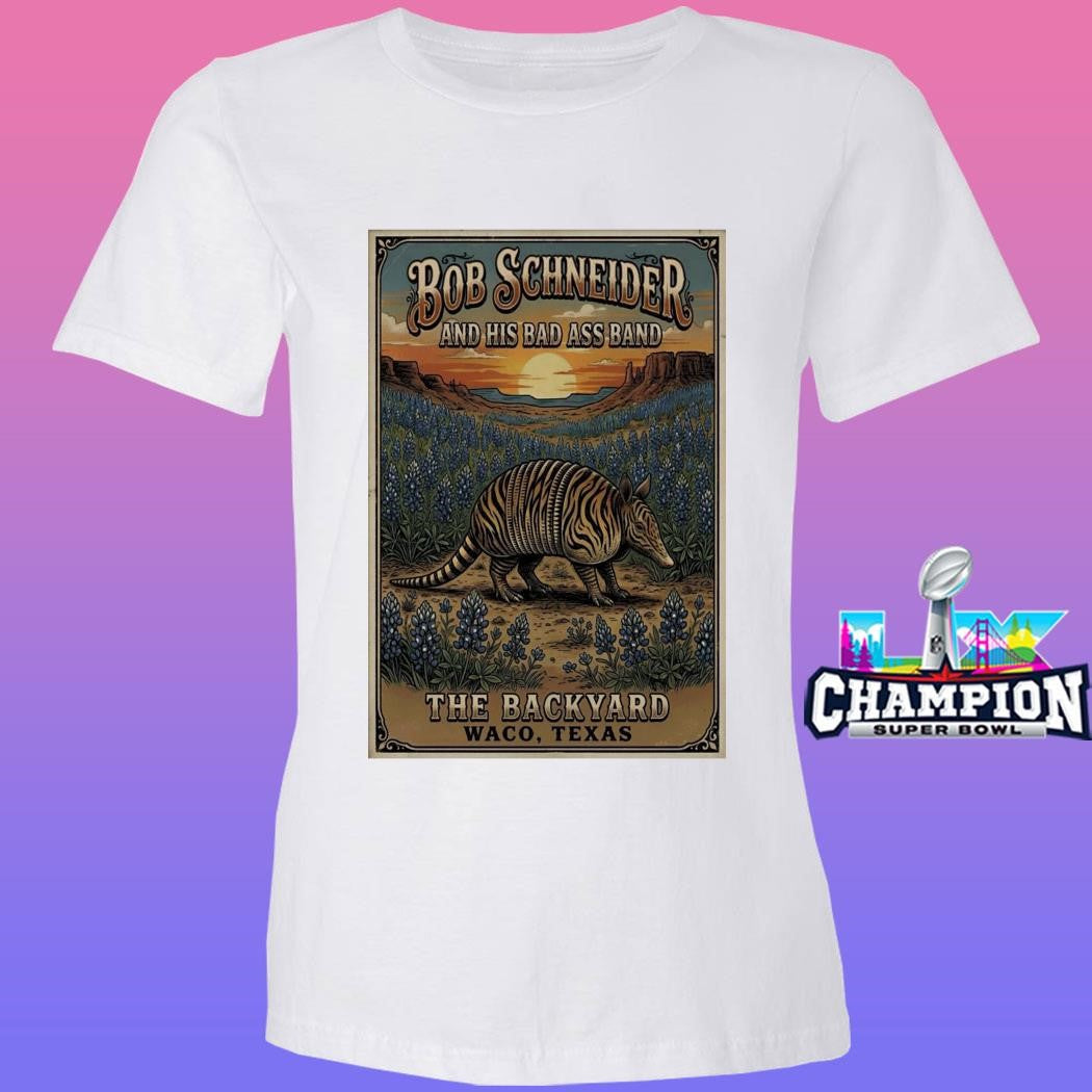 Bob Schneider And His Bad Ass Band In Waco Tx On May 8 2026 Shirt