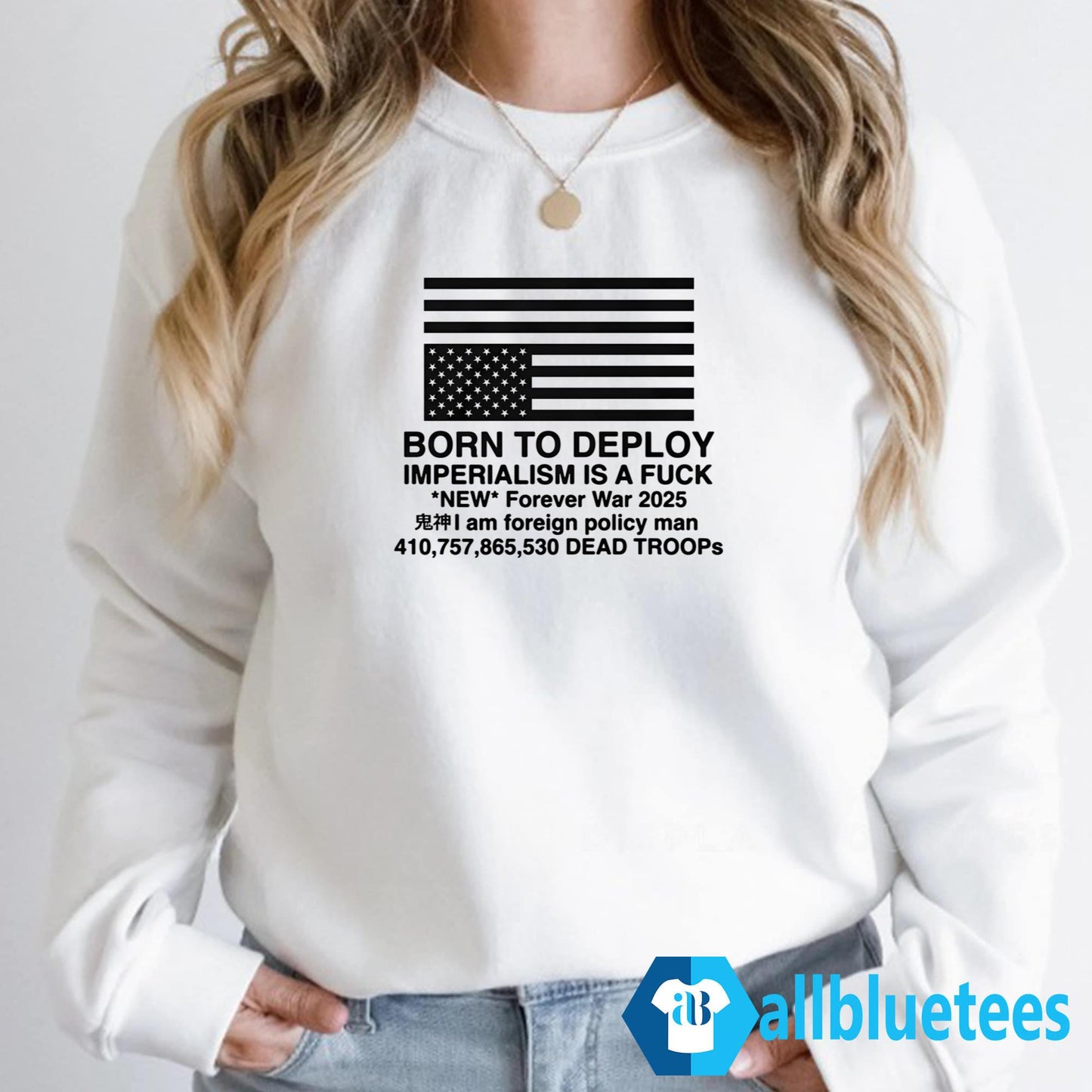 Born To Deploy Imperialism Is A Fuck Shirt