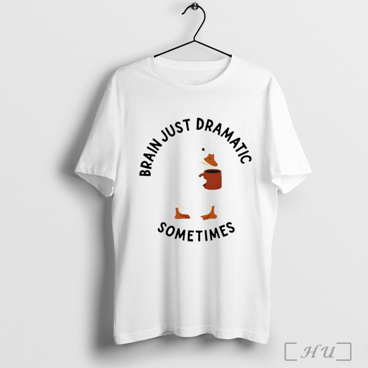 Brain Just Dramatic Sometimes T Shirt