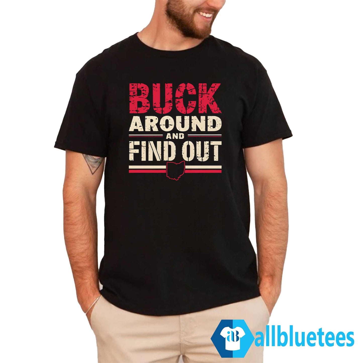 Buck Around And Find Out Ohio Shirt