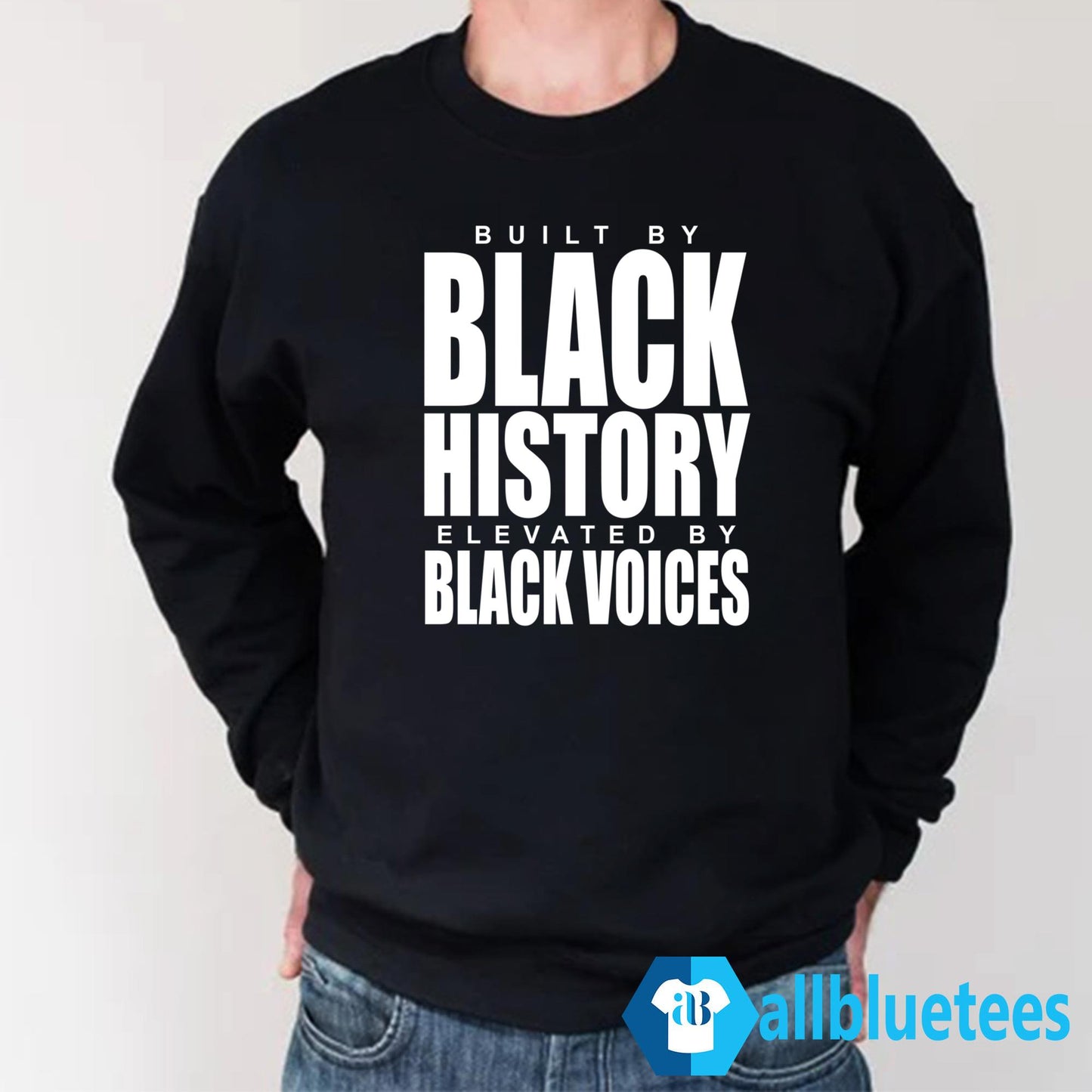 Built By Black History Elevated By Black Voices Shirt
