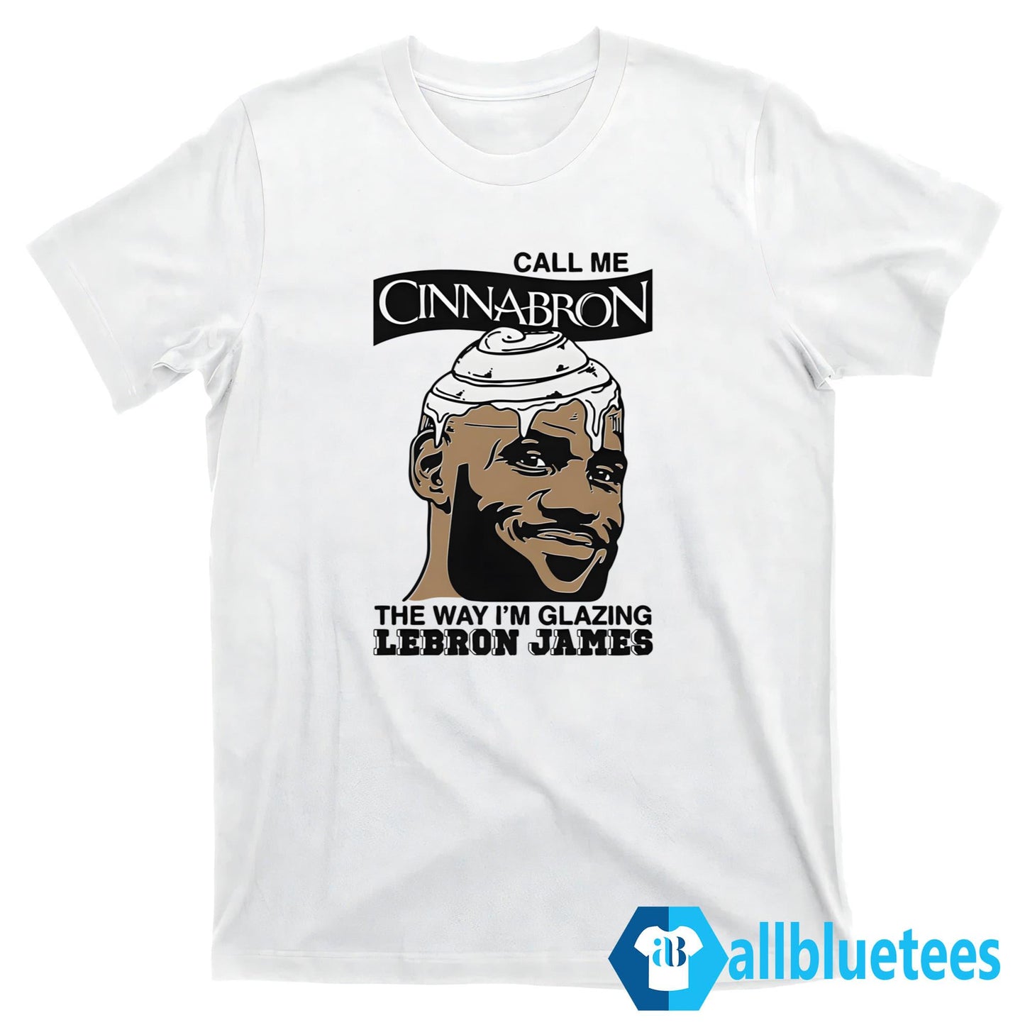 Call Me Cinnabron The Way I’m Glazing Shirt
