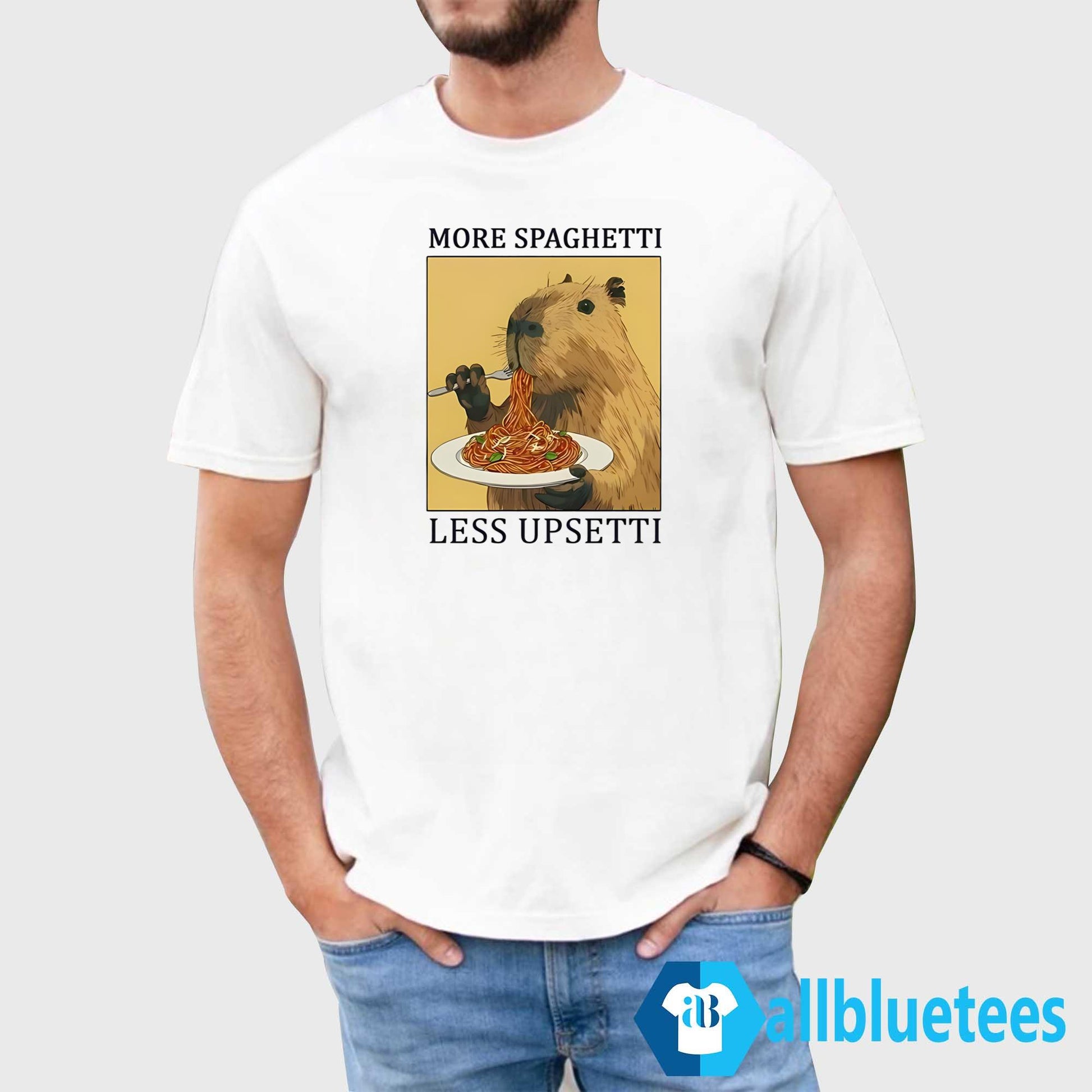 Capybara More Spaghetti Less Upsetti Shirt