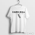Cars Kill 1 2 Million World Wide Each Year T Shirt