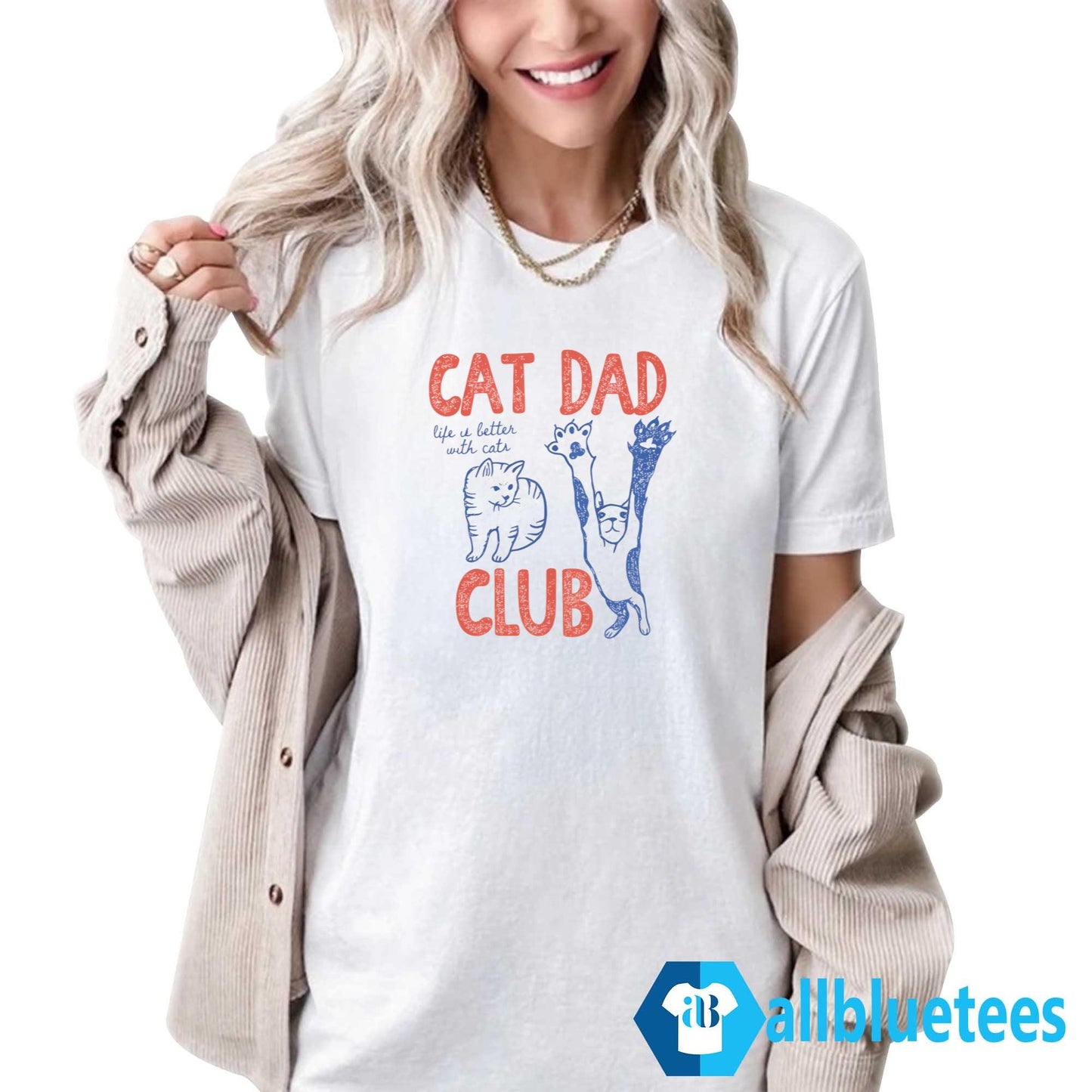 Cat Dad Club Life Is Better With Cats Shirt