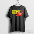 Cat Goddamnit Donut T Shirt Sweatshirt Poster