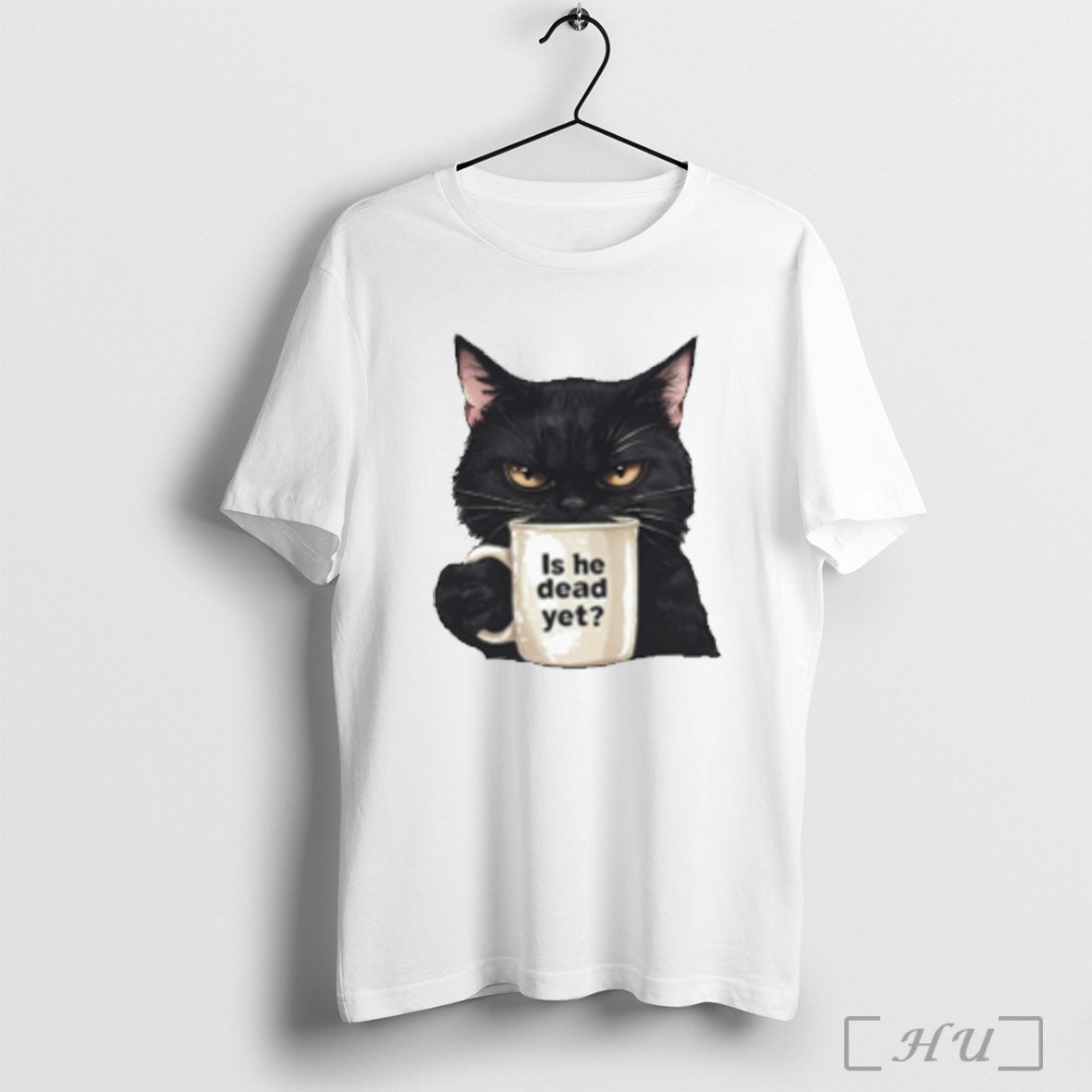 Cat Is He Dead Yet T Shirt