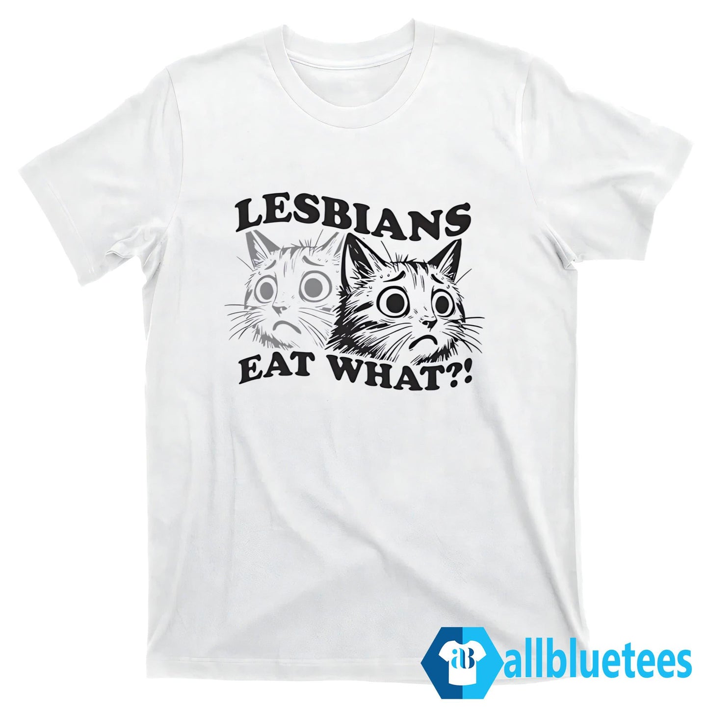 Cat Lesbians Eat What Shirt