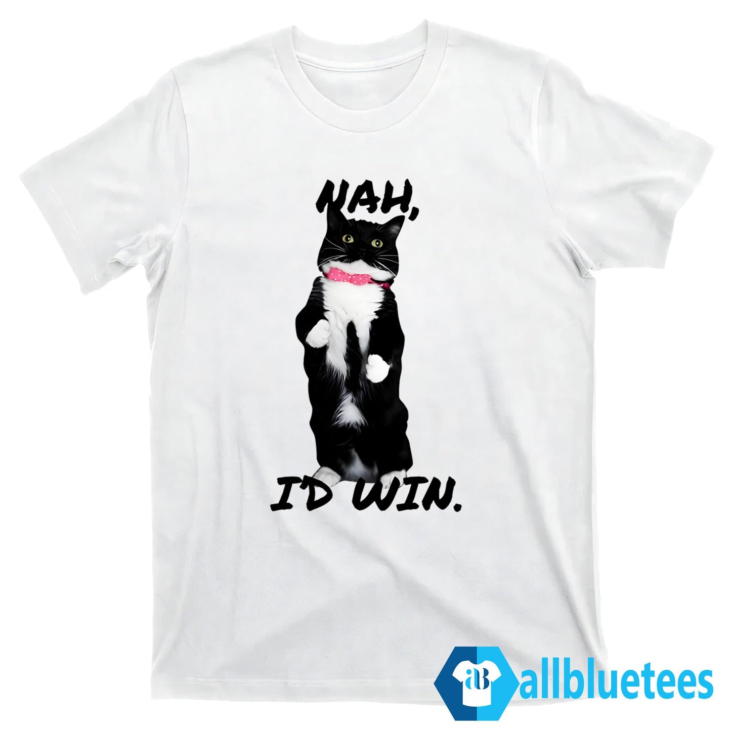 Cat Nah I’d Win Shirt