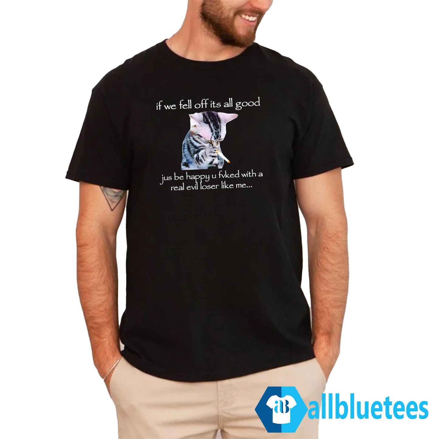 Cat Smoke If We Fell Off It’s All Good Shirt