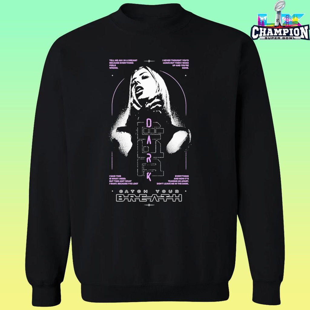 Catch Your Breath Don’t Leave Me In The Dark Shirt