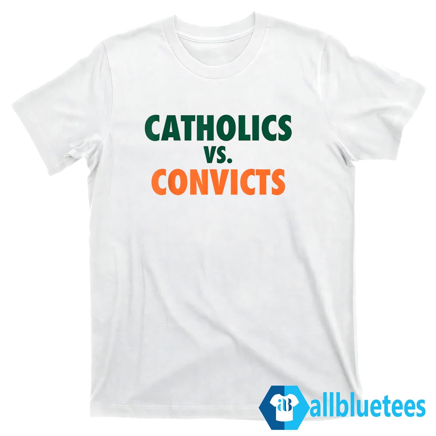 Catholics vs. Convicts Shirt