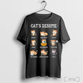 Cats Resume Life Of A Cat Animal T Shirt