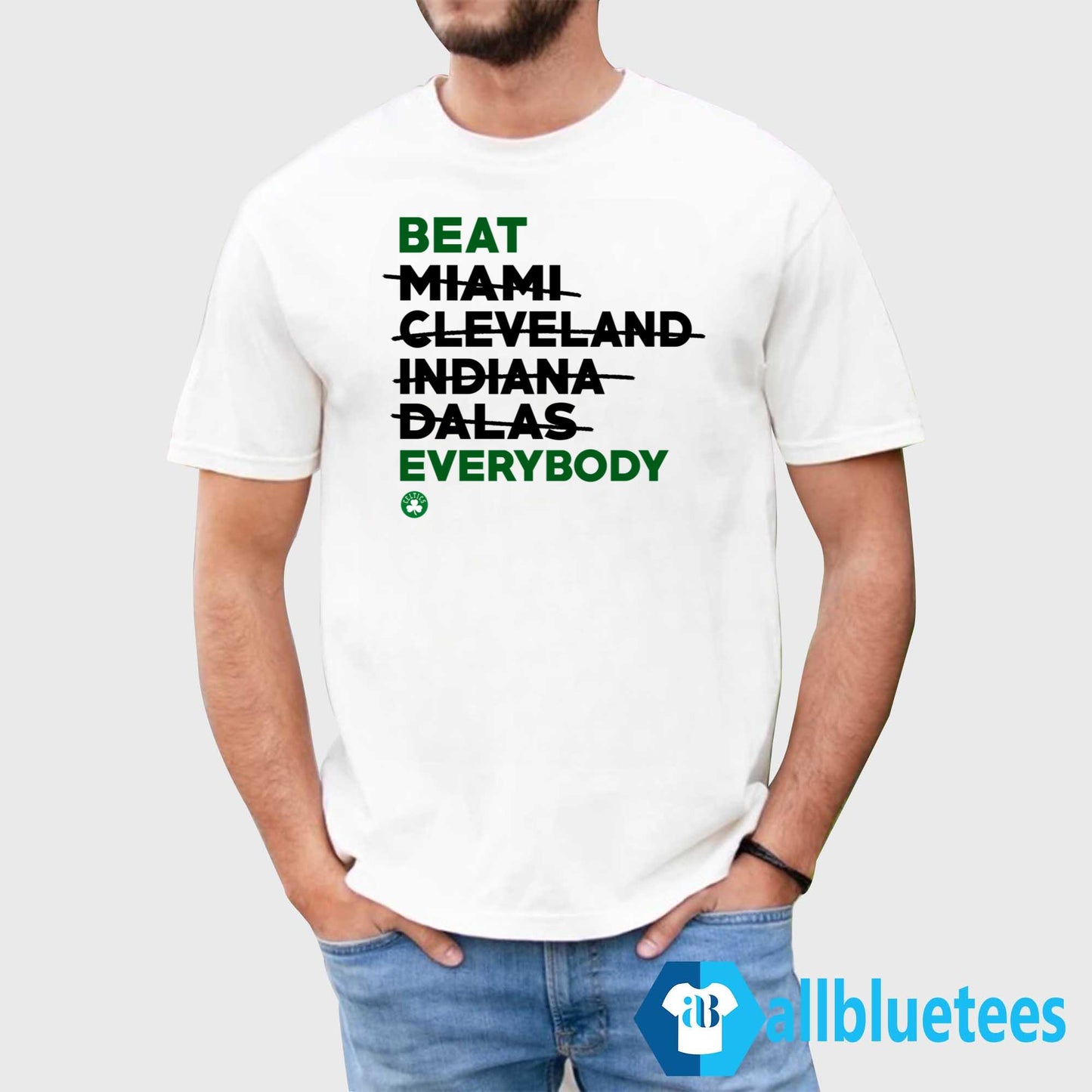 Celtics Beat Miami Cleveland Indiana Dallas Everybody Shirt