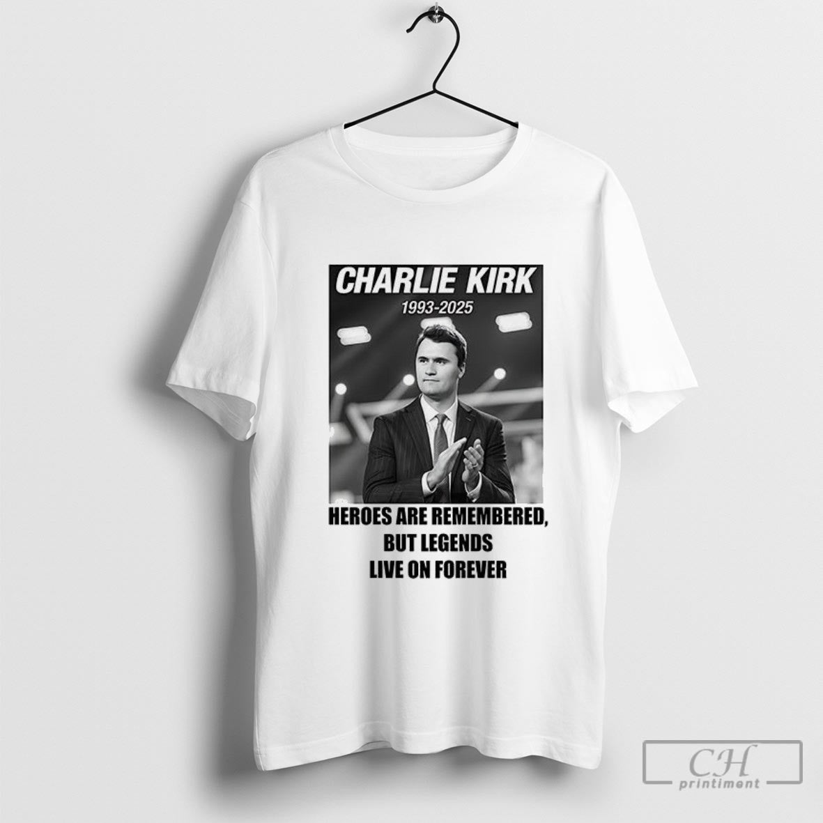 Charlie Kirk Heroes Are Remembered But Legends Live On Forever Shirt Sweater