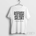 Charlie Kirk The Future Belongs To Those Who Refuse To Be Silent Quote