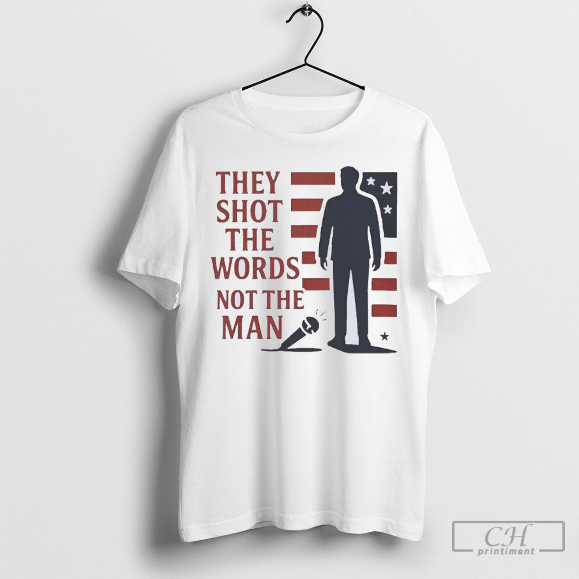 Charlie Kirk They Shot The Words Not The Man