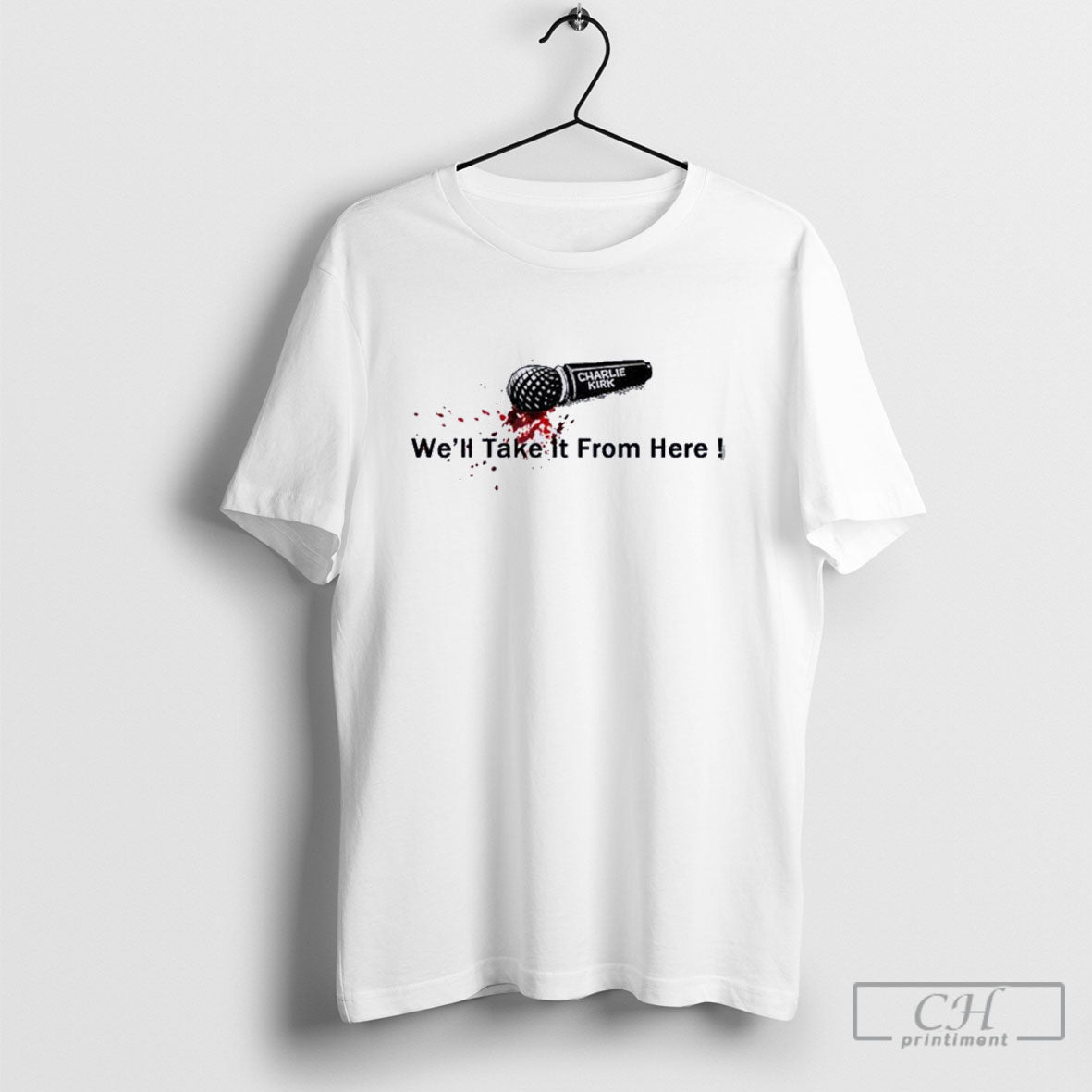 Charlie Kirk Well Take It From Here Shirt Sweater