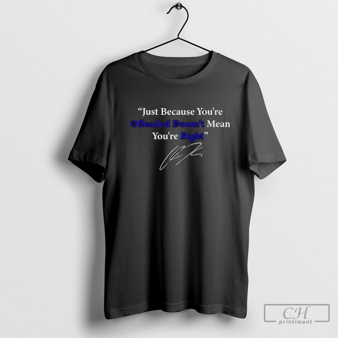Charlie Kirk Just Because You Are Offended Doesnt Mean Youre Right Signature Shirt Sweater