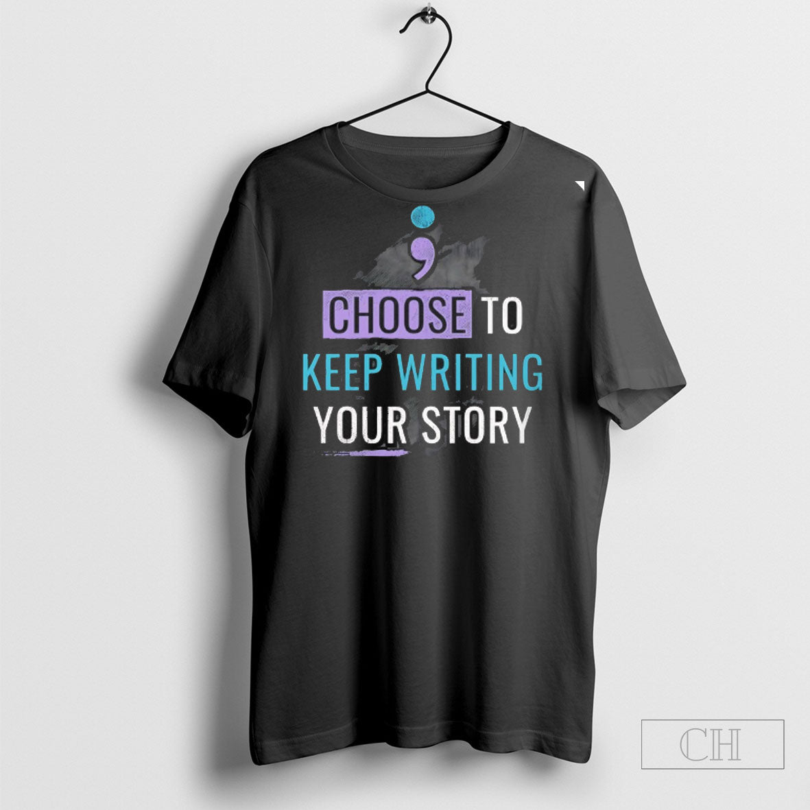 Choose To Keep Writing Your Story Shirt