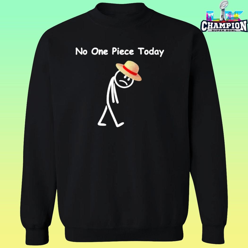 Chopsticks Man Luffy No One Piece Today Shirt
