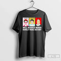 Classic Fdt Freedom Determination Truth Well Behaved Women Rarely Make History T Shirts