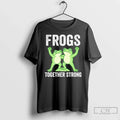 Classic Frogs Together Strong Portland Frog Protest T Shirts
