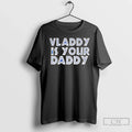 Classic Vladimir Guerrero Jr Toronto Blue Jays Vladdy Is Your Daddy Mlb Baseball T Shirts
