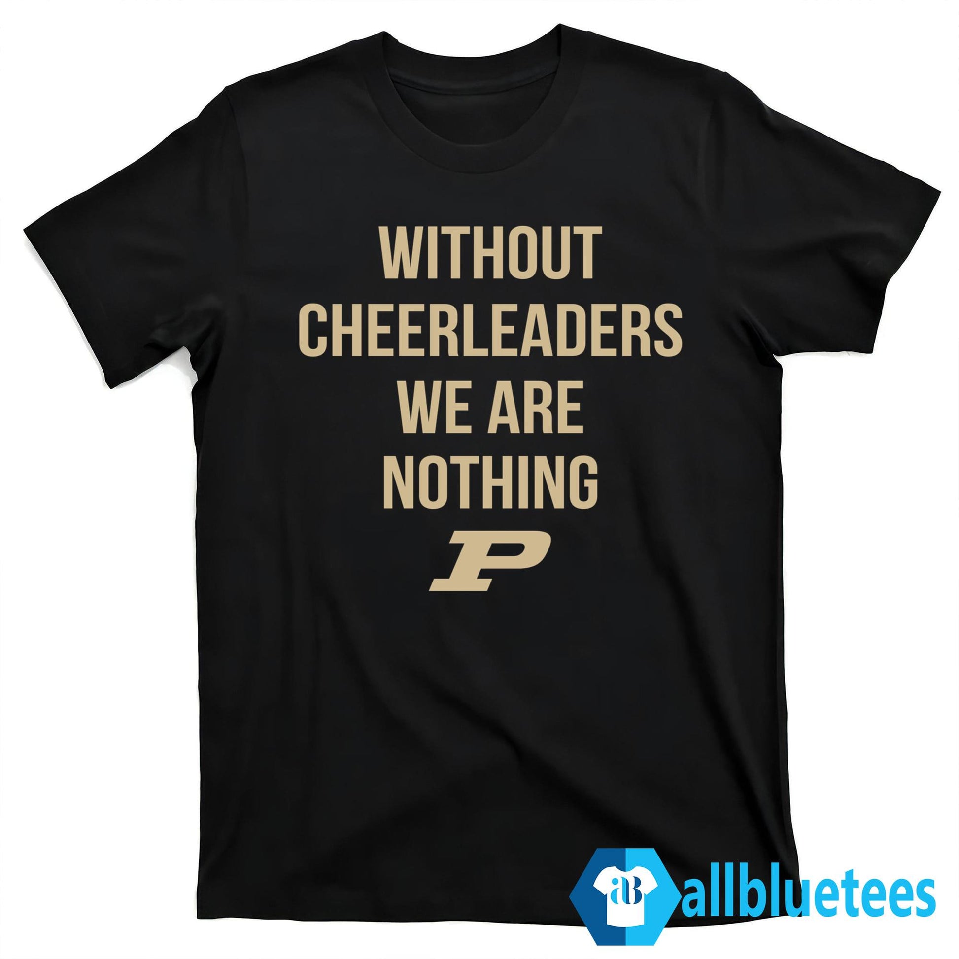 Coach Keady Without Cheerleaders We Are Nothing Shirt
