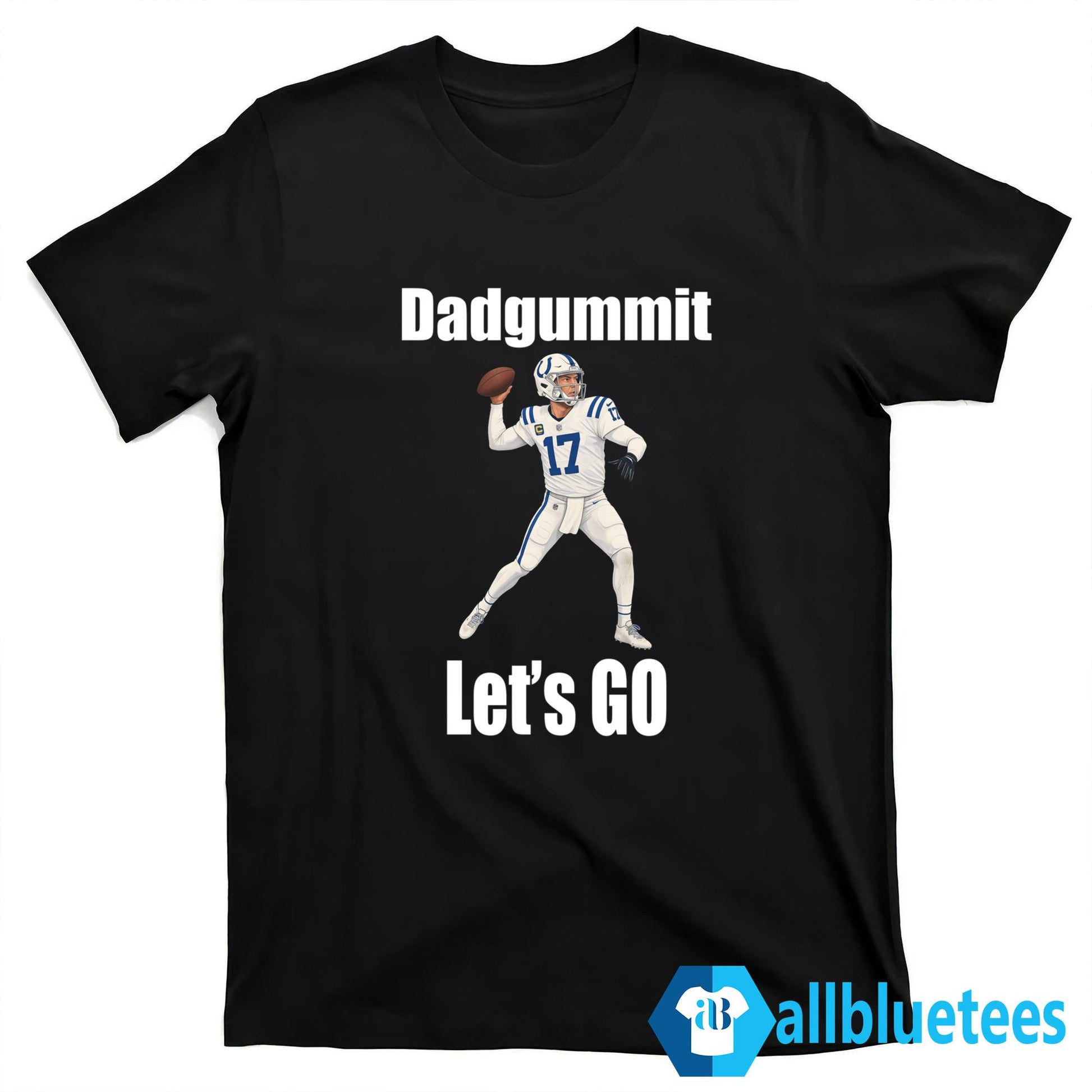 Colts Philip Rivers Dadgummit Lets Go Shirt