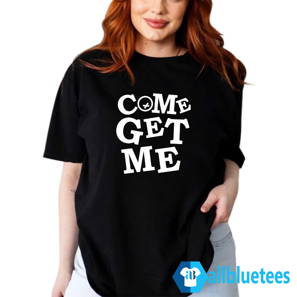 Come Get Me Hoodie