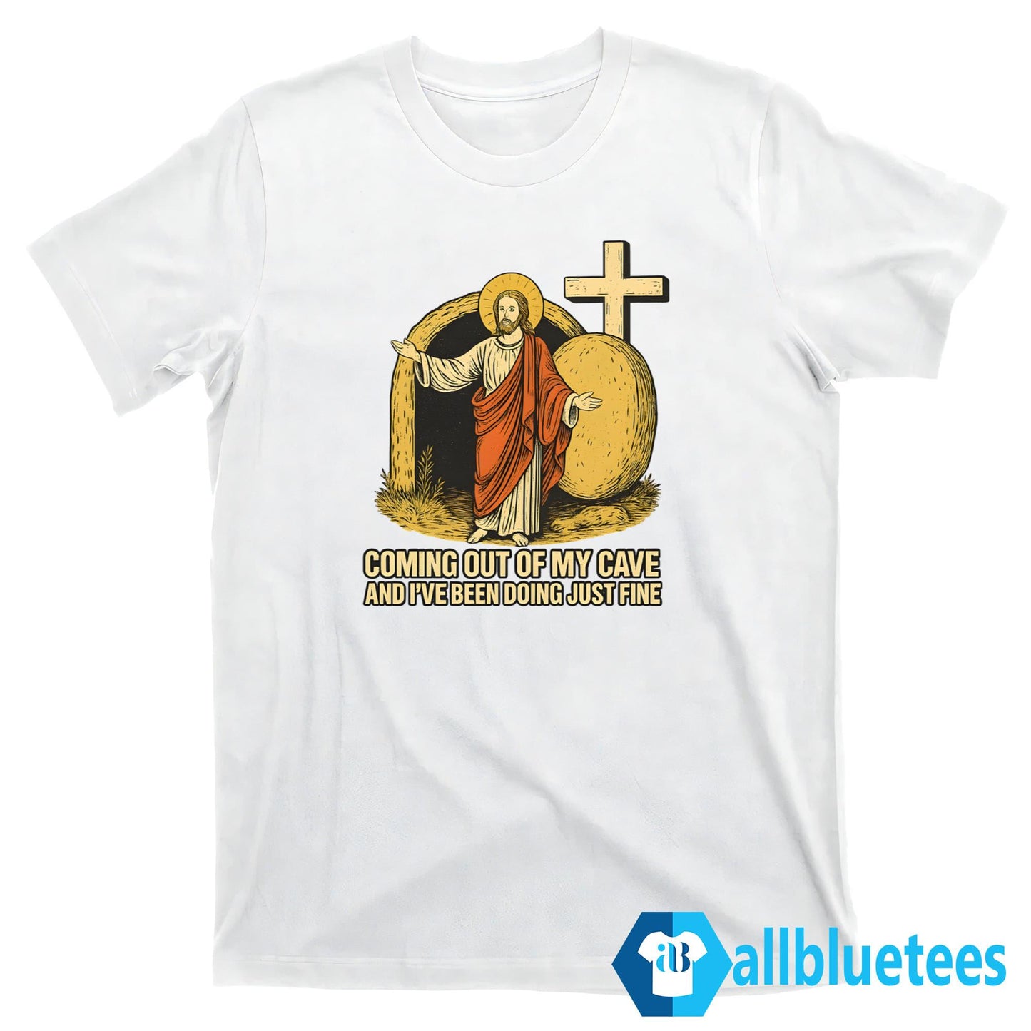 Coming Out Of My Cave And I’ve Been Doing Just Fine Shirt