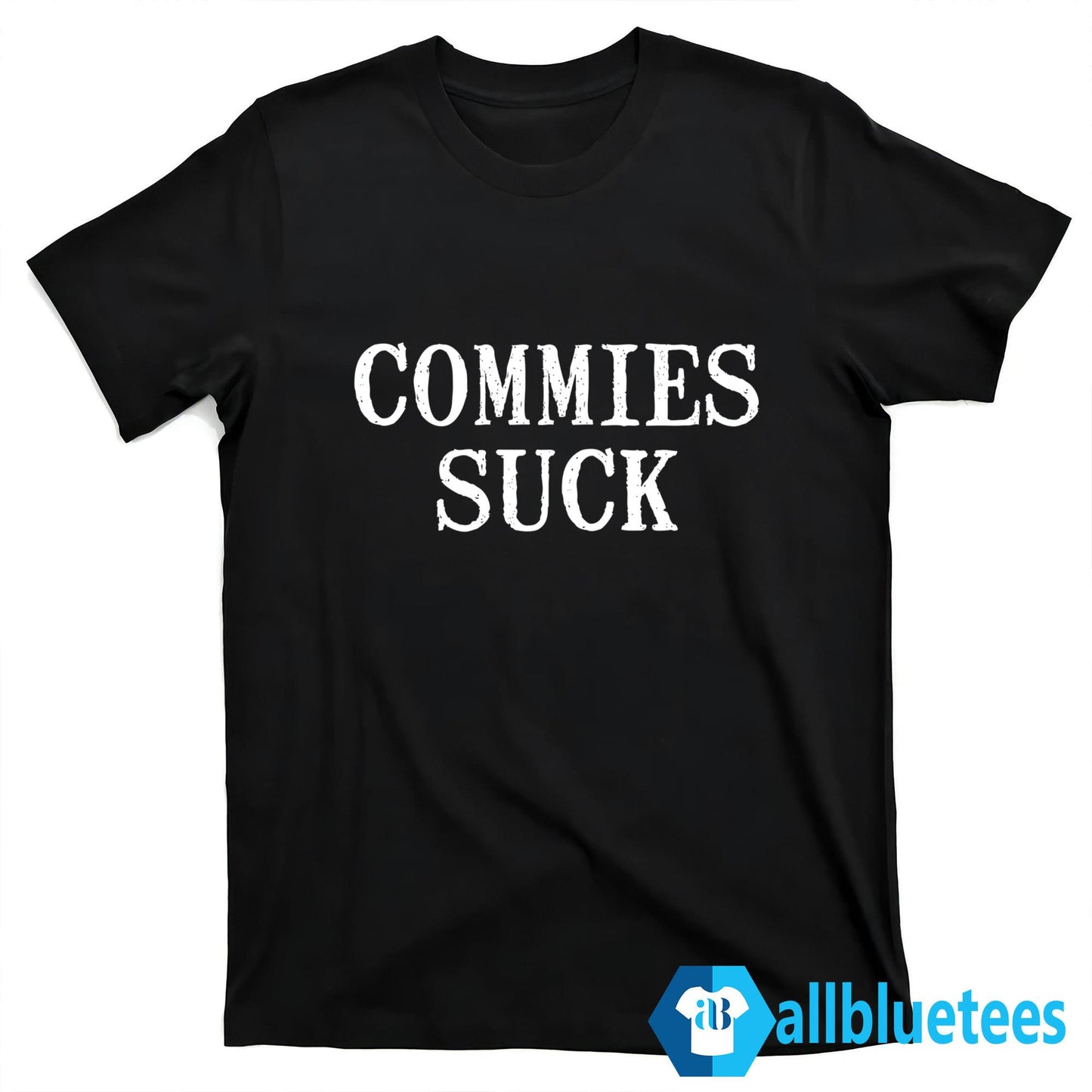 Commies Suck Shirt