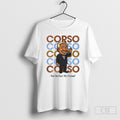 Corso Not So Fast My Friend Shirt