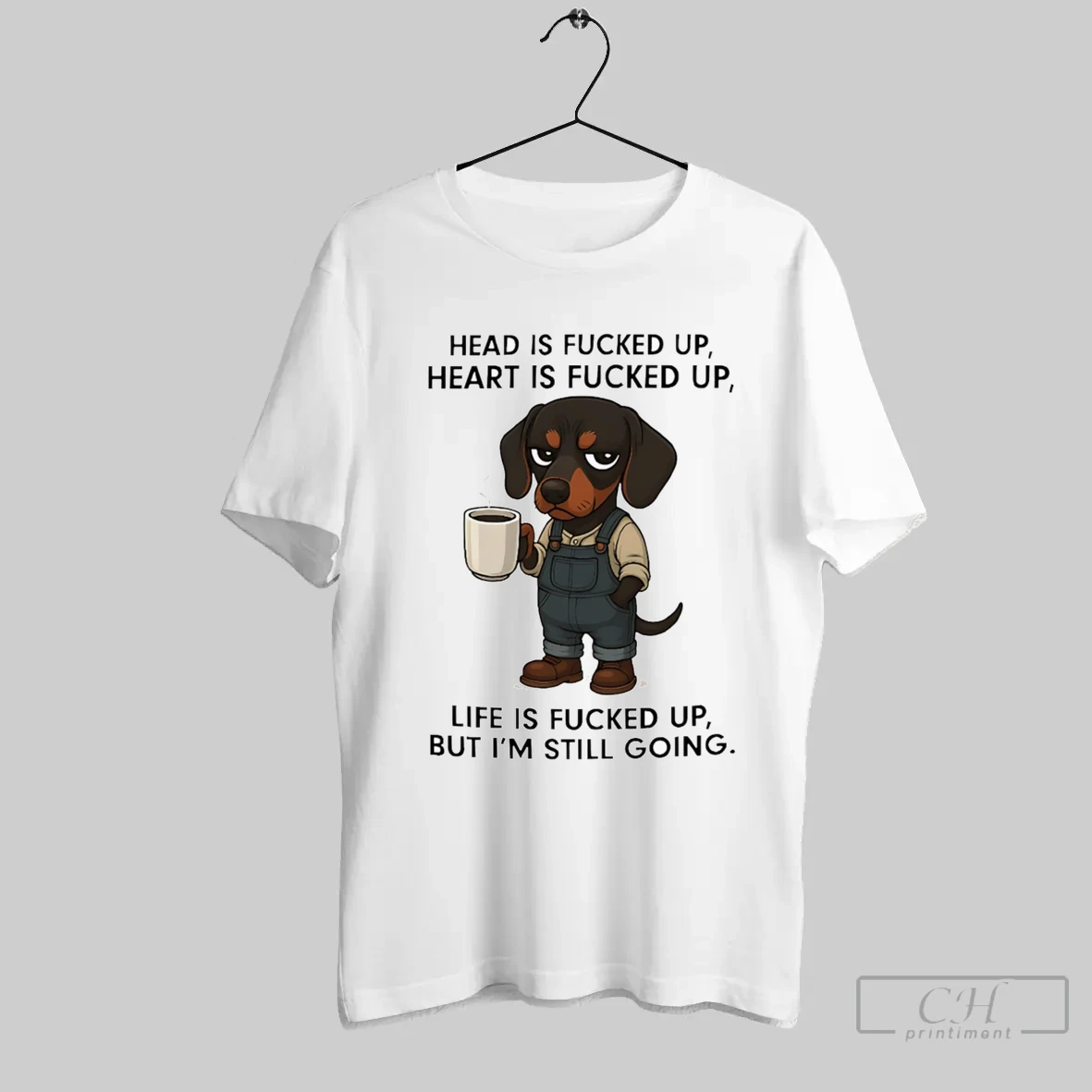 Dachshund Head Is Fucked Up Heart Is Fucked Up T Shirt