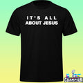 David J Harris Jr It’s All About Jesus Shirt